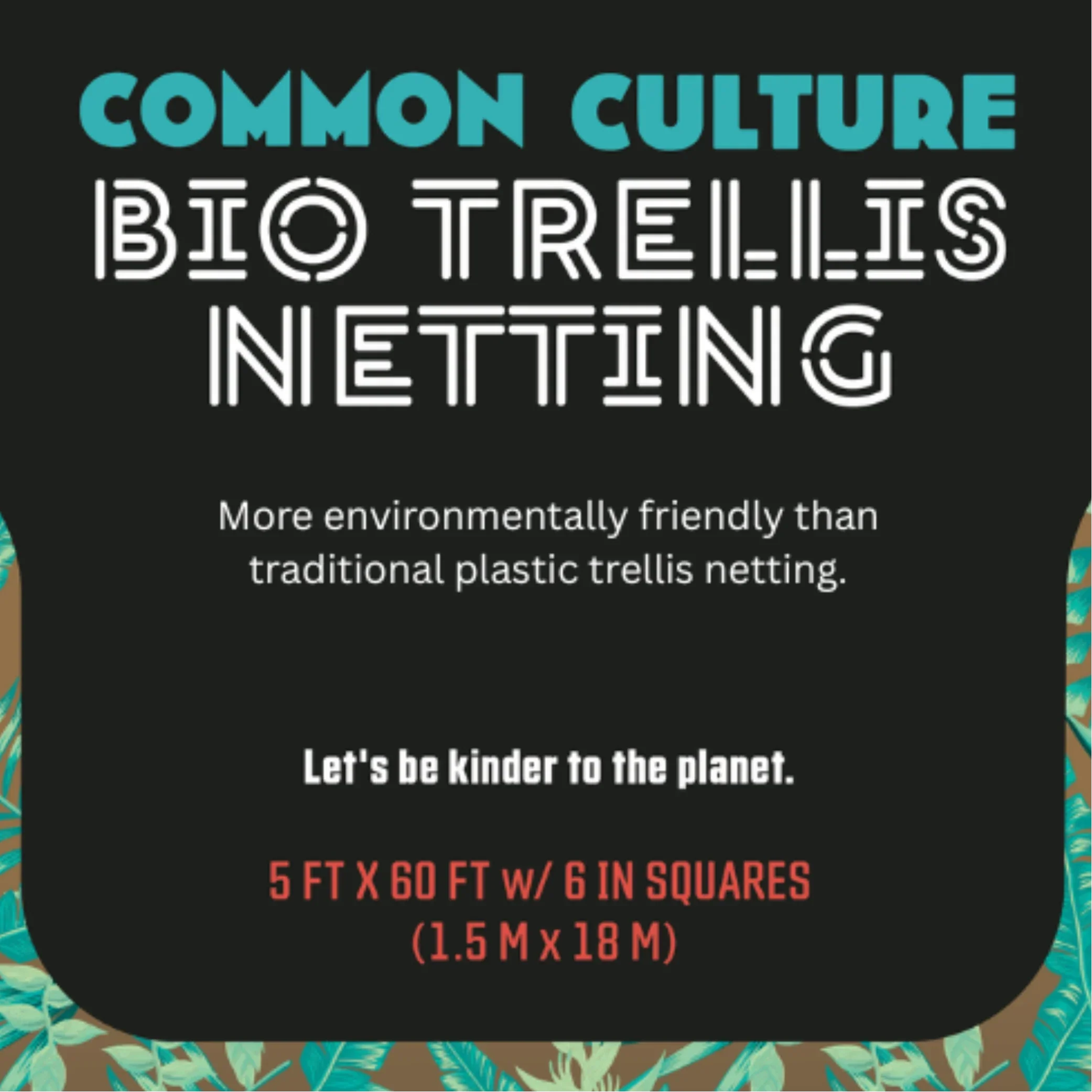 Common Culture Bio Trellis Netting Bulk Roll 5 ft x 60 ft w/ 6in Squares - Image 4